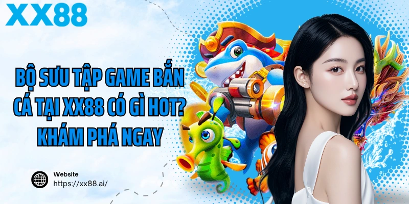 XX88 Bắn Cá
