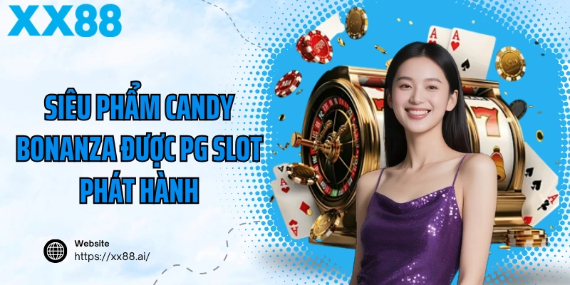 Siêu phẩm Candy Bonanza được PG slot phát hành